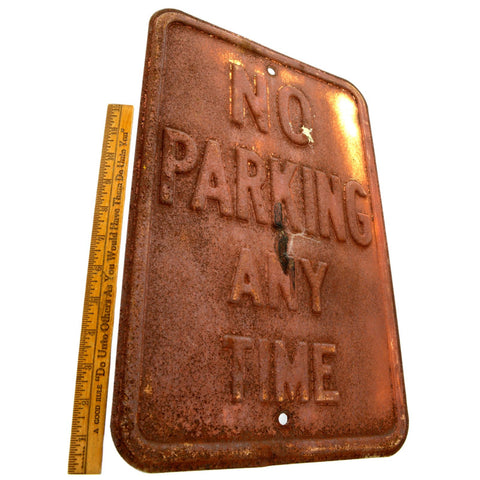Vintage ROAD SIGN Pressed Steel NO PARKING ANY TIME 12x18" Awesome RUSTY PATINA!