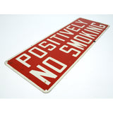 Vintage ENAMELED STEEL SIGN "POSITIVELY NO SMOKING" Rare! 7"x20" Great Patina!