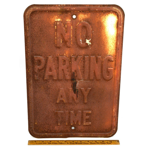 Vintage ROAD SIGN Pressed Steel NO PARKING ANY TIME 12x18" Awesome RUSTY PATINA!