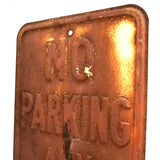 Vintage ROAD SIGN Pressed Steel NO PARKING ANY TIME 12x18" Awesome RUSTY PATINA!