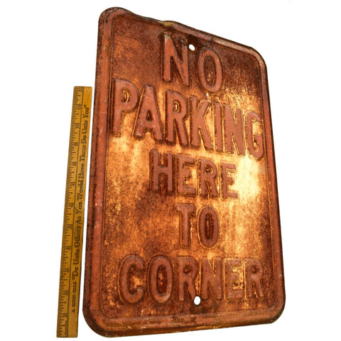 Vintage ROAD SIGN Pressed Steel NO PARKING HERE TO CORNER 12"x18" Rusty Patina!!