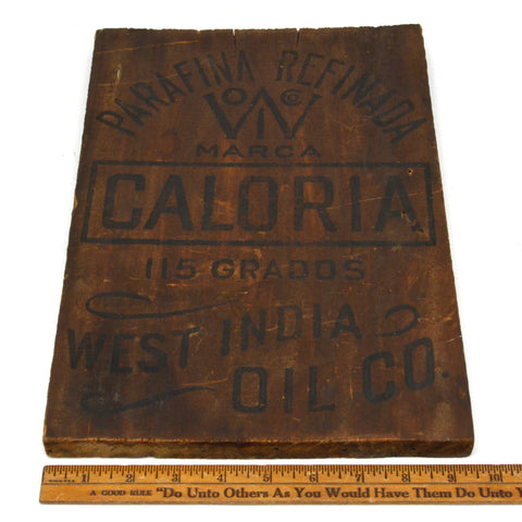 Vintage "WEST INDIA OIL CO." WOOD SIGN 9x14 "PARAFINA REFINADA CALORIA" Patina!
