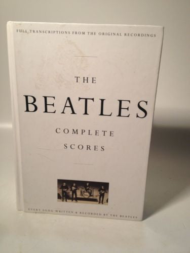 The Beatles Complete Scores - Every Song Written And Recorded By The Beatles!!
